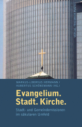 E-book, Evangelium. Stadt. Kirche. : Stadt- und Gemeindemission im säkularem Umfeld, Verlag Friedrich Pustet