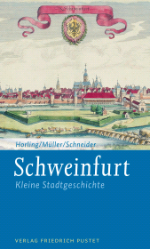 E-book, Schweinfurt : Kleine Stadtgeschichte, Verlag Friedrich Pustet