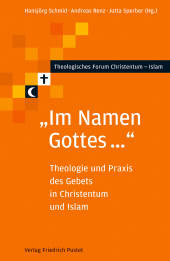 E-book, "Im Namen Gottes..." : Theologie und Praxis des Gebets in Christentum und Islam, Verlag Friedrich Pustet