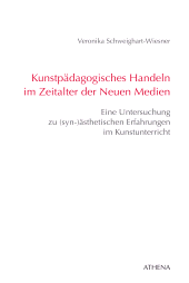 E-book, Kunstpädagogisches Handeln im Zeitalter der Neuen Medien : Eine Untersuchung zu (syn-)ästhetischen Erfahrungen im Kunstunterricht, wbv Publikation