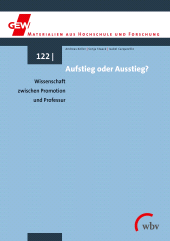 E-book, Aufstieg oder Ausstieg? : Wissenschaft zwischen Promotion und Professur, wbv Publikation