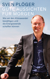E-book, Gute Aussichten für morgen : Wie wir Klimawandel bewältigen und die Energiewende schaffen können, Westend Verlag