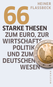 E-book, 66 starke Thesen zum Euro, zur Wirtschaftspolitik und zum deutschen Wesen, Westend Verlag