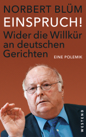 E-book, Einspruch! : Wider die Willkür an deutschen Gerichten, Westend Verlag