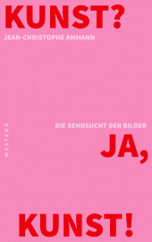E-book, Kunst? Ja, Kunst! : Die Sehnsucht der Bilder, Westend Verlag