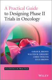 E-book, A Practical Guide to Designing Phase II Trials in Oncology, Wiley