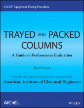 E-book, AIChE Equipment Testing Procedure - Trayed and Packed Columns : A Guide to Performance Evaluation, Wiley