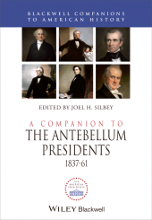 eBook, A Companion to the Antebellum Presidents, 1837 - 1861, Wiley