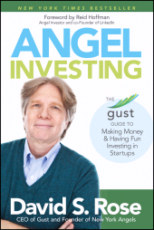 E-book, Angel Investing : The Gust Guide to Making Money and Having Fun Investing in Startups, Wiley