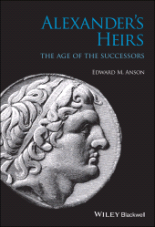 E-book, Alexander's Heirs : The Age of the Successors, Anson, Edward M., Wiley