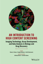 E-book, An Introduction To High Content Screening : Imaging Technology, Assay Development, and Data Analysis in Biology and Drug Discovery, Wiley