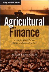 E-book, Agricultural Finance : From Crops to Land, Water and Infrastructure, Wiley