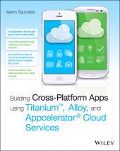 E-book, Building Cross-Platform Apps using Titanium, Alloy, and Appcelerator Cloud Services, Wiley