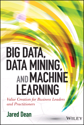 E-book, Big Data, Data Mining, and Machine Learning : Value Creation for Business Leaders and Practitioners, Wiley