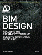 E-book, BIM Design : Realising the Creative Potential of Building Information Modelling, Garber, Richard, Wiley
