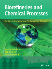 E-book, Biorefineries and Chemical Processes : Design, Integration and Sustainability Analysis, Wiley