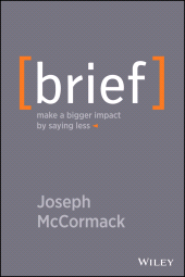 eBook, Brief : Make a Bigger Impact by Saying Less, Wiley