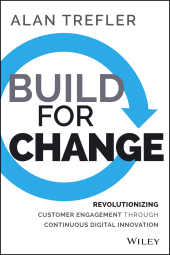 eBook, Build for Change : Revolutionizing Customer Engagement through Continuous Digital Innovation, Wiley