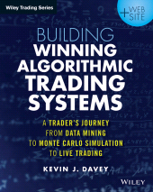 E-book, Building Winning Algorithmic Trading Systems : A Trader's Journey From Data Mining to Monte Carlo Simulation to Live Trading, Wiley