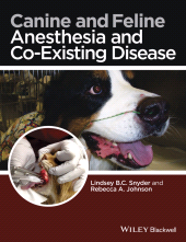 E-book, Canine and Feline Anesthesia and Co-Existing Disease, Wiley