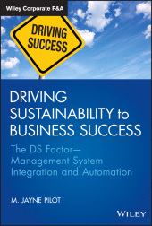 E-book, Driving Sustainability to Business Success : The DS Factor -- Management System Integration and Automation, Wiley