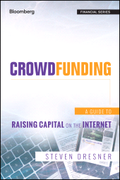 E-book, Crowdfunding : A Guide to Raising Capital on the Internet, Wiley