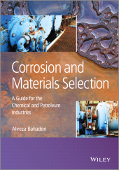 eBook, Corrosion and Materials Selection : A Guide for the Chemical and Petroleum Industries, Wiley