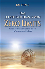 E-book, Das letzte Geheimnis von "Zero Limits" : Auf der Suche nach Wundern mit der Ho'oponopono-Methode, Wiley