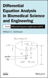 E-book, Differential Equation Analysis in Biomedical Science and Engineering : Partial Differential Equation Applications with R, Schiesser, William E., Wiley