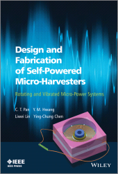 E-book, Design and Fabrication of Self-Powered Micro-Harvesters : Rotating and Vibrated Micro-Power Systems, Wiley