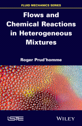 E-book, Flows and Chemical Reactions in Heterogeneous Mixtures, Wiley