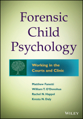 E-book, Forensic Child Psychology : Working in the Courts and Clinic, Wiley