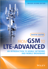E-book, From GSM to LTE-Advanced : An Introduction to Mobile Networks and Mobile Broadband, Wiley