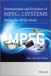 E-book, Fundamentals and Evolution of MPEG-2 Systems : Paving the MPEG Road, Wiley