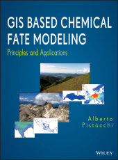 eBook, GIS Based Chemical Fate Modeling : Principles and Applications, Wiley