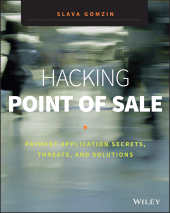 E-book, Hacking Point of Sale : Payment Application Secrets, Threats, and Solutions, Wiley