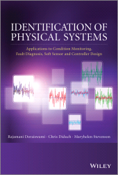 E-book, Identification of Physical Systems : Applications to Condition Monitoring, Fault Diagnosis, Soft Sensor and Controller Design, Wiley