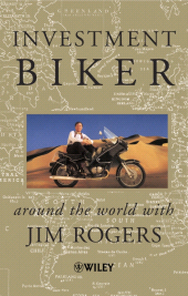 eBook, Investment Biker : Around the World with Jim Rogers, Wiley