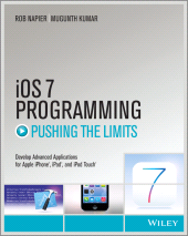 E-book, iOS 7 Programming Pushing the Limits : Develop Advance Applications for Apple iPhone, iPad, and iPod Touch, Wiley
