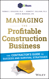 eBook, Managing the Profitable Construction Business : The Contractor's Guide to Success and Survival Strategies, Wiley
