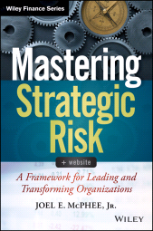 E-book, Mastering Strategic Risk : A Framework for Leading and Transforming Organizations, Wiley