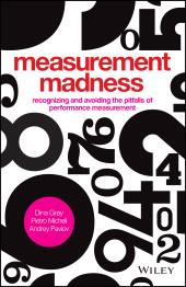 E-book, Measurement Madness : Recognizing and Avoiding the Pitfalls of Performance Measurement, Wiley