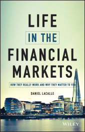 E-book, Life in the Financial Markets : How They Really Work And Why They Matter To You, Wiley