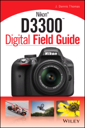 E-book, Nikon D3300 Digital Field Guide, John Wiley & Sons