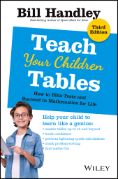 E-book, Teach Your Children Tables : How to Blitz Tests and Succeed in Mathematics for Life, John Wiley & Sons