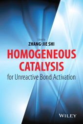 E-book, Homogeneous Catalysis for Unreactive Bond Activation, John Wiley & Sons