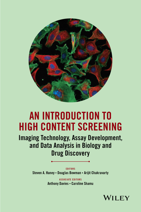 eBook, An Introduction To High Content Screening : Imaging Technology, Assay Development, and Data Analysis in Biology and Drug Discovery, John Wiley & Sons