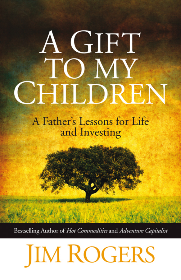 E-book, A Gift to my Children : A Father's Lessons for Life and Investing, John Wiley & Sons