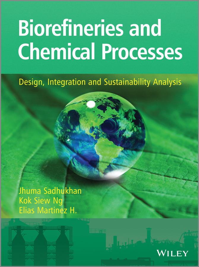 eBook, Biorefineries and Chemical Processes : Design, Integration and Sustainability Analysis, John Wiley & Sons