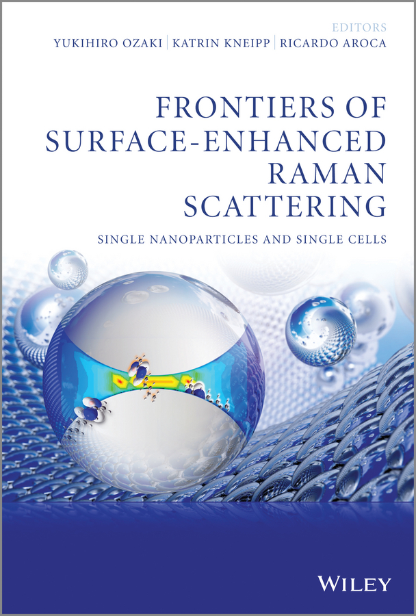 E-book, Frontiers of Surface-Enhanced Raman Scattering : Single Nanoparticles and Single Cells, John Wiley & Sons